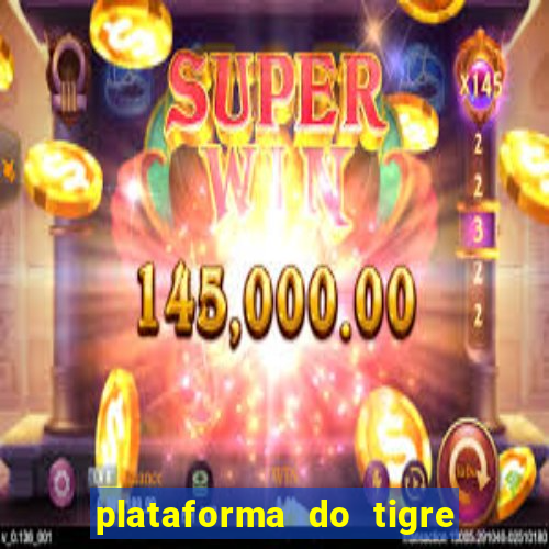 plataforma do tigre que paga no cadastro